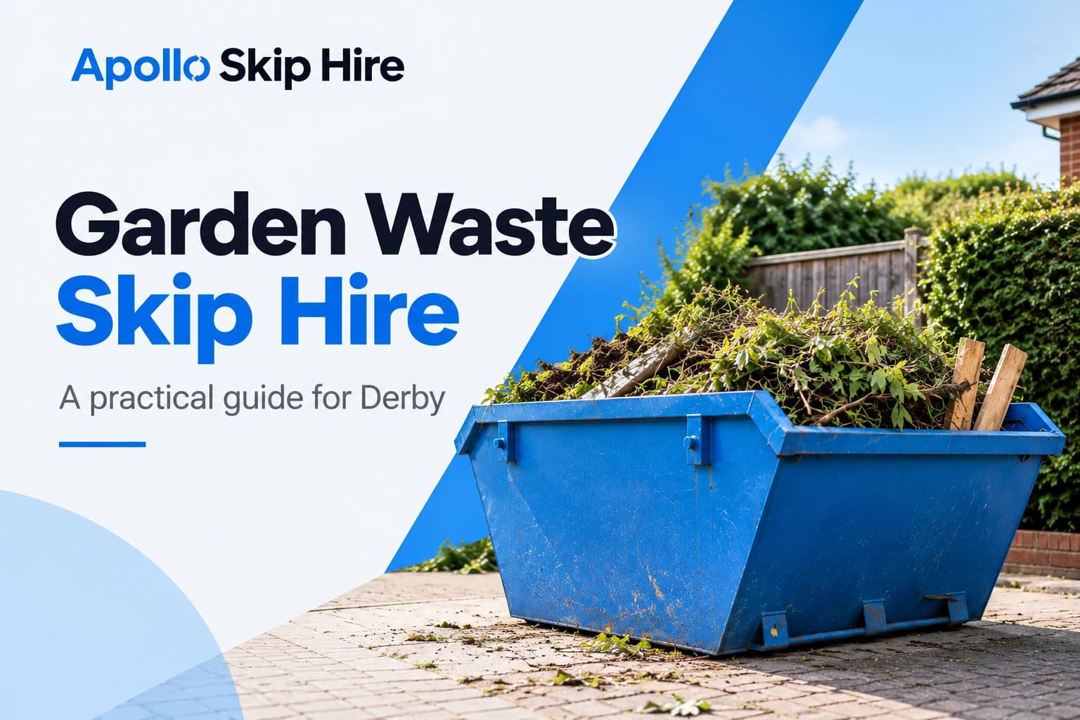 Garden Waste Skip Hire in Derby: How to Get Rid of Garden Rubbish Without the Stress